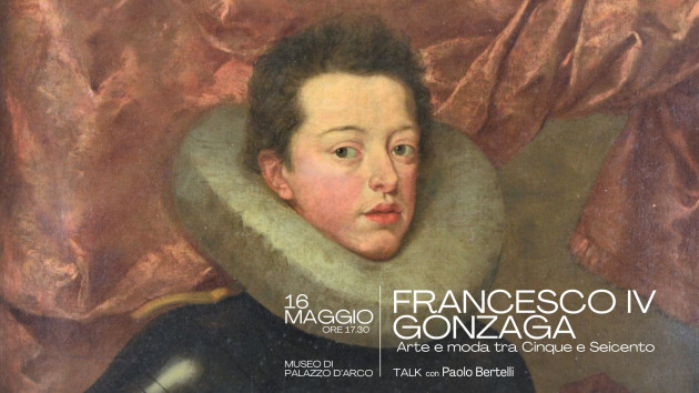 Francesco IV. Arte e moda tra Cinque e Seicento
